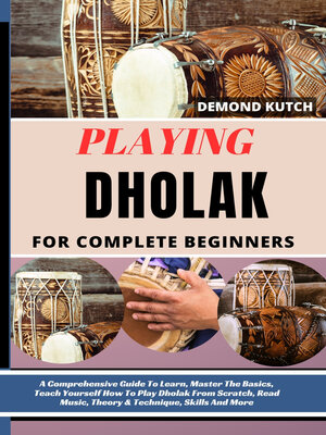 cover image of Playing Dholak For Complete Beginners